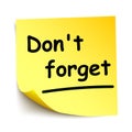 Yellow sticker with black postit Ã¢â¬Å¾Don`t forgetÃ¢â¬Å, note hand written - vector